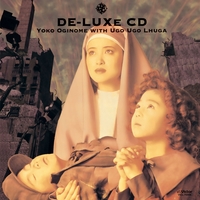 【紙ジャケ】 荻野目洋子 DE-LUXE ウゴウゴ・ルーガ SHM-CD DE-LUXE／荻野目 洋子 with ウゴウゴ・ルーガ｜音楽ダウンロード・音楽
