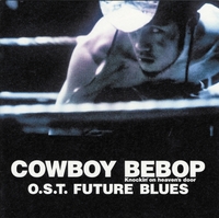 COWBOY BEBOP Knockin'on heaven's door」Original Soundtrack FUTURE
