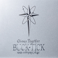 バクチク 一部欠品 Climax Together CLIMAX TOGETHER - 1992 compact disc -／BUCK-TICK｜音楽