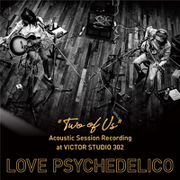 邦楽 LOVE PSYCHEDELICO / \"TWO OF US\" Acoustic LOVE PSYCHEDELICO | Premium Acoustic Live “TWO OF US” Tour 2023 at
