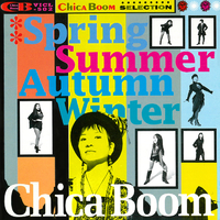 春夏秋冬 春夏秋冬 ～Chica Boom Selection～／Chica Boom｜音楽ダウンロード