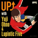 UP↑ with Yuji Ohno & Lupintic Five/Yuji Ohno & Lupintic Five