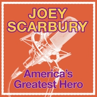 ジョーイ・スキャベリー★America's Greatest Hero America's Greatest Hero／Joey Scarbury｜音楽ダウンロード