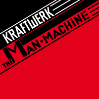 The Man Machine (2009 Remastered Version)／Kraftwerk