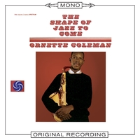 The Shape of Jazz To Come (Mono)／Ornette Coleman