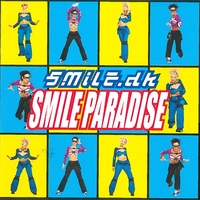 Smile Paradise／SMiLE.dk｜音楽ダウンロード・音楽配信サイト mora