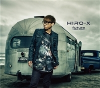 HIRO-X｜音楽ダウンロード・音楽配信サイト mora ～WALKMAN®公式