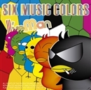 SIX MUSIC COLORS／I'veman