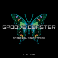 GROOVE COASTER ZERO オリジナルサウンドトラック／ZUNTATA｜音楽