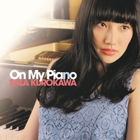 On My Piano／黒川沙良｜音楽ダウンロード・音楽配信サイト mora