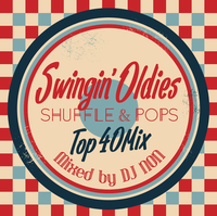 洋楽 swingin Oldies TOP40mix SWINGIN' OLDIES SHUFFLE&POPS／DJ NON｜音楽ダウンロード・音楽
