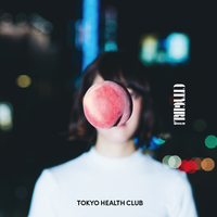 7ep●TOKYO HEALTH CLUB / CITYGIRL 2015 CITYGIRL 2015／TOKYO HEALTH CLUB｜音楽ダウンロード・音楽配信