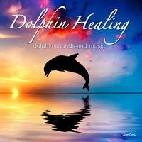 Dolphin Healing ～dolphin sounds and music～／RELAX WORLD｜音楽