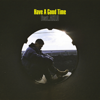 Have A Good Time feat. AKLO／ZORN｜音楽ダウンロード・音楽配信