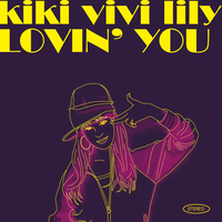 新品未使用　kikivivilily LOVIN' YOU　レコード LOVIN' YOU／kiki vivi lily｜音楽ダウンロード・音楽配信サイト mora