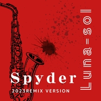 Spyder／Luna-sol｜音楽ダウンロード・音楽配信サイト mora ～“WALKMAN”公式ミュージックストア～