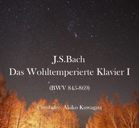 J.S.バッハ: 平均律クラヴィーア曲集 第1巻 BWV 846-869(1722年自筆手稿譜による)