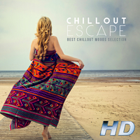 CHILLOUT ESCAPE Best Chillout Moods Selection