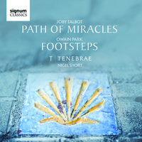 Joby Talbot: Path of Miracles – Owain Park: Footsteps