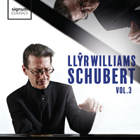 Llŷr Williams: Schubert, Vol. 3