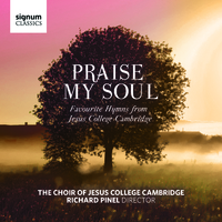 Praise My Soul: Favourite Hymns from Jesus College Cambridge