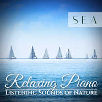 Relaxing Piano Listening Sounds of Nature: Sea