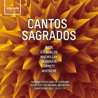 Cantos Sagrados: Ešenvalds, MacMillan, Musgrave, Tippett