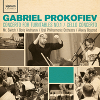 Gabriel Prokofiev: Concerto for Turntables No. 1, Cello Concerto