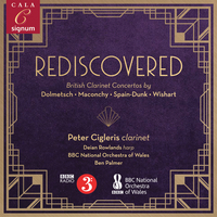 Rediscovered: British Clarinet Concertos by Dolmetsch, Maconchy, Spain-Dunk & Wishart