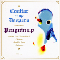 PENGUIN e.p.／Coaltar Of The Deepers｜音楽ダウンロード・音楽配信