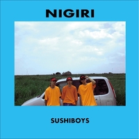 NIGIRI／SUSHIBOYS｜音楽ダウンロード・音楽配信サイト mora