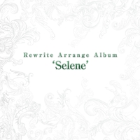 Rewrite Arrange Album 'Selene'／VISUAL ARTS / Key｜音楽