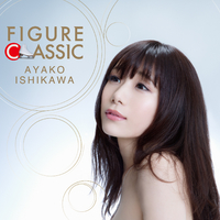 FIGURE CLASSIC／石川綾子