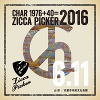 ZICCA PICKER 2016 vol.22 live in Yamagata／CHAR｜音楽ダウンロード