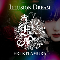 ILLUSION DREAM／喜多村英梨｜音楽ダウンロード・音楽配信サイト mora