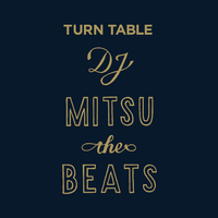 邦楽 TURN TABLE DJ MITSU the BEATS Turn Table／DJ Mitsu the Beats｜音楽ダウンロード・音楽配信サイト