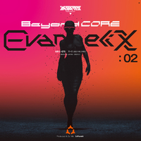 アニメ Beyond core EVANGELIX 02 MEGAREX Beyond core EVANGELIX 02／Various Artists｜音楽ダウンロード
