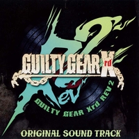 GUILTY GEAR Xrd REV 2 ORIGINAL SOUND TRACK／アークシステムワークス