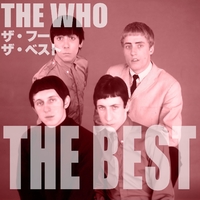 ザ・フー ザ・ベスト／The Who｜音楽ダウンロード・音楽配信サイト