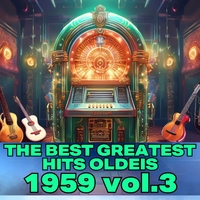 THE BEST GREATEST HITS OLDEIS 1959 vol.3／Various Artists