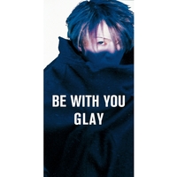 BE WITH YOU／GLAY｜音楽ダウンロード・音楽配信サイト mora