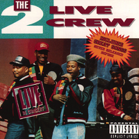 The 2 Live Crew Live In Concert／The 2 Live Crew｜音楽ダウンロード