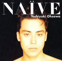 NAIVE／大沢 誉志幸｜音楽ダウンロード・音楽配信サイト mora