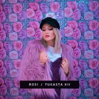 Tukasta kii／Rosi｜音楽ダウンロード・音楽配信サイト mora ～“WALKMAN”公式ミュージックストア～