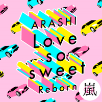 Love so sweet : Reborn／嵐｜音楽ダウンロード・音楽配信サイト mora