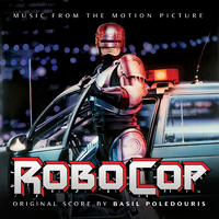 Robocop (Original Soundtrack)／Basil Poledouris｜音楽ダウンロード