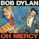 Oh Mercy／BOB DYLAN