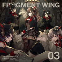 THE IDOLM@STER SHINY COLORS FR@GMENT WING 03ï¼ã¢ã³ãã£ã¼ã«