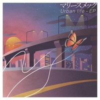 Urban life／マリースメック｜音楽ダウンロード・音楽配信サイト mora ～“WALKMAN”公式ミュージックストア～