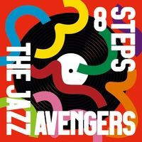 8 STEPS／THE JAZZ AVENGERS｜音楽ダウンロード・音楽配信サイト mora